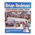 Daring Drivers, Deadly Tracks By Brian Redman (Autographed Copy)